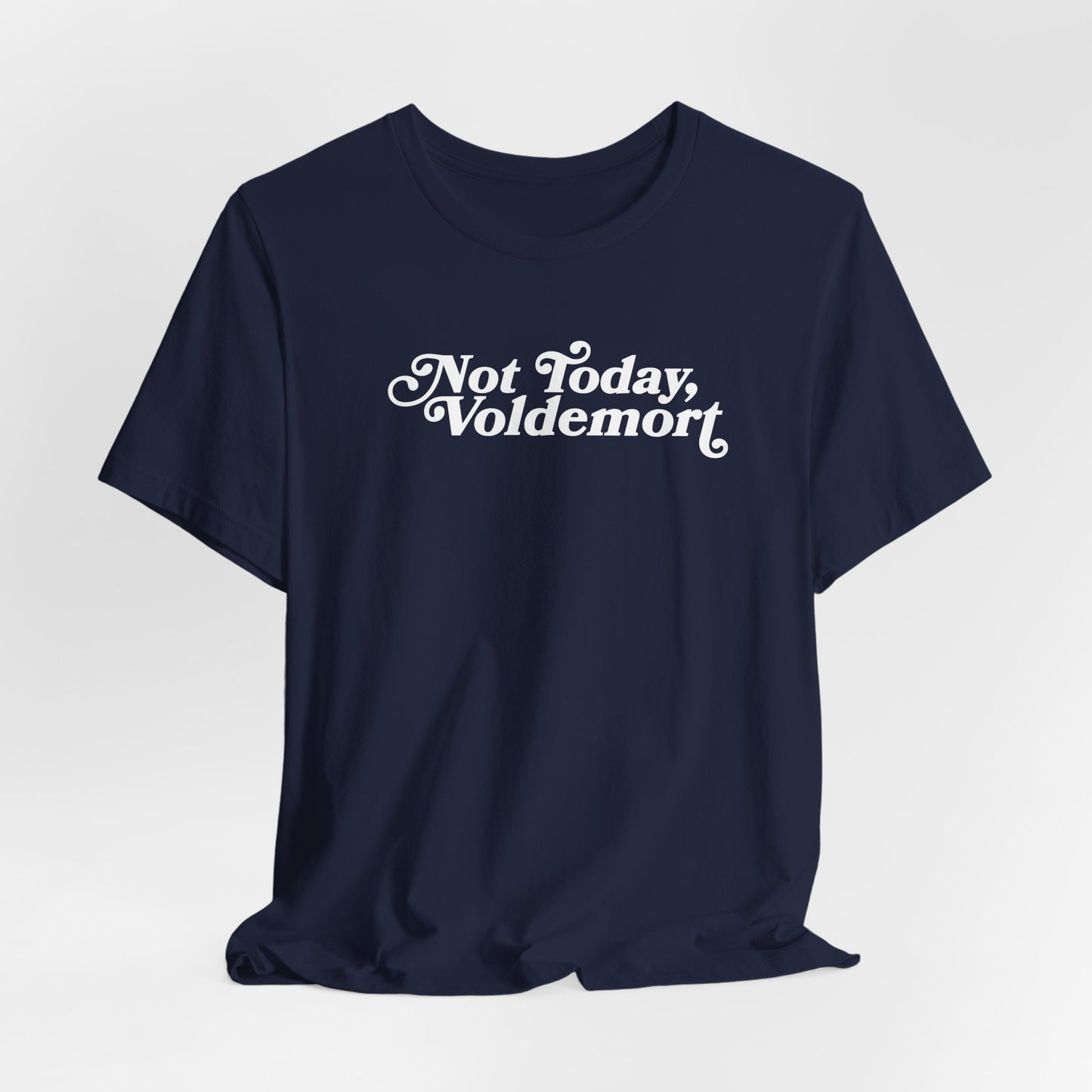 Not Today, Voldemort T-Shirt — Funny Wizard Quote Tee for Fans & Gifts