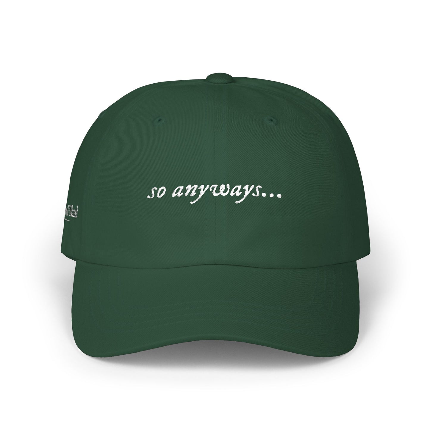 'so anyways...' Classic Dad Cap — Casual Military-Style Baseball Hat