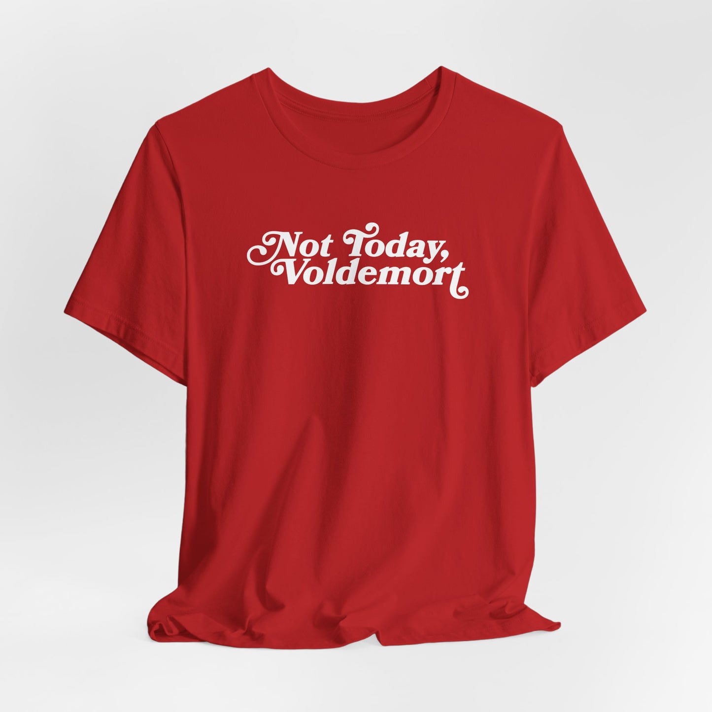 Not Today, Voldemort T-Shirt — Funny Wizard Quote Tee for Fans & Gifts