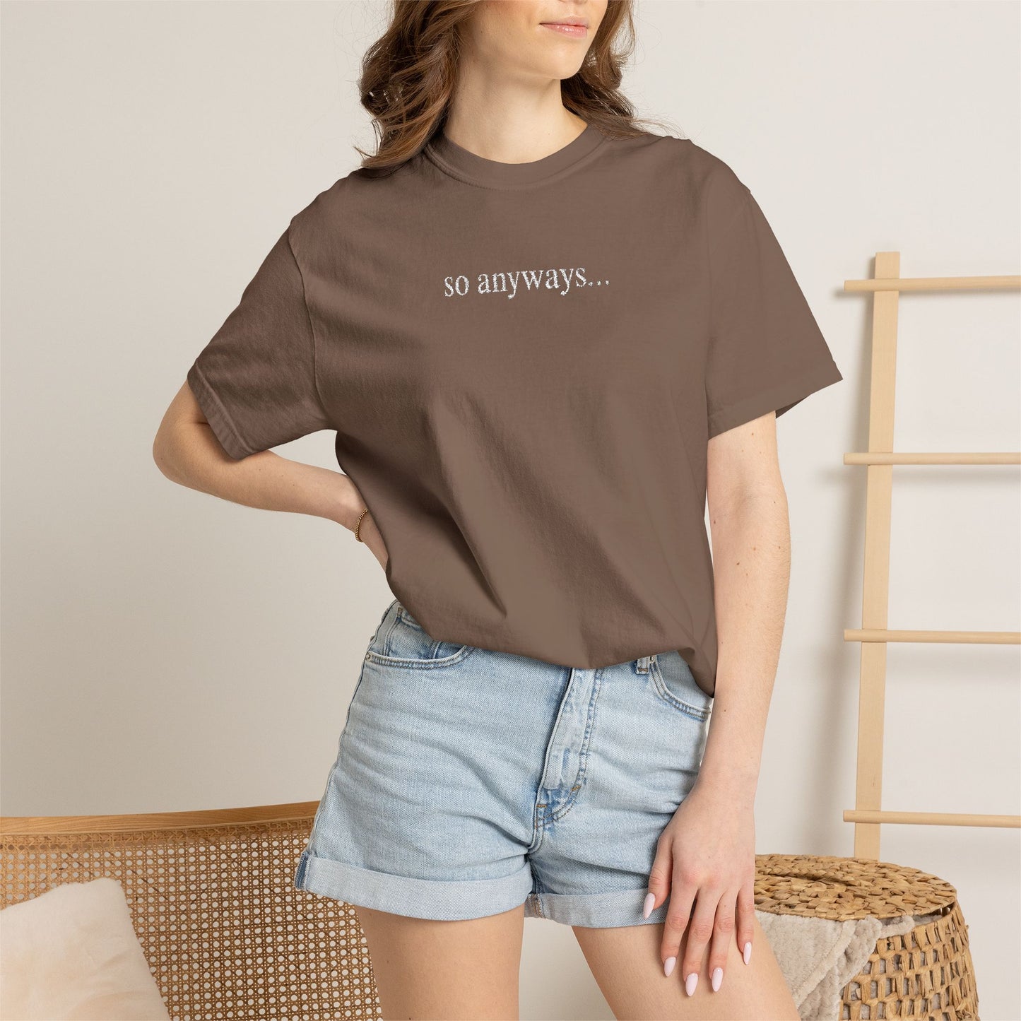 So Anyways... T-Shirt — Garment-Dyed Casual Tee