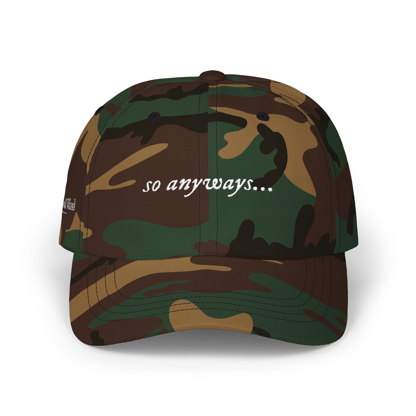'so anyways...' Classic Dad Cap — Casual Military-Style Baseball Hat