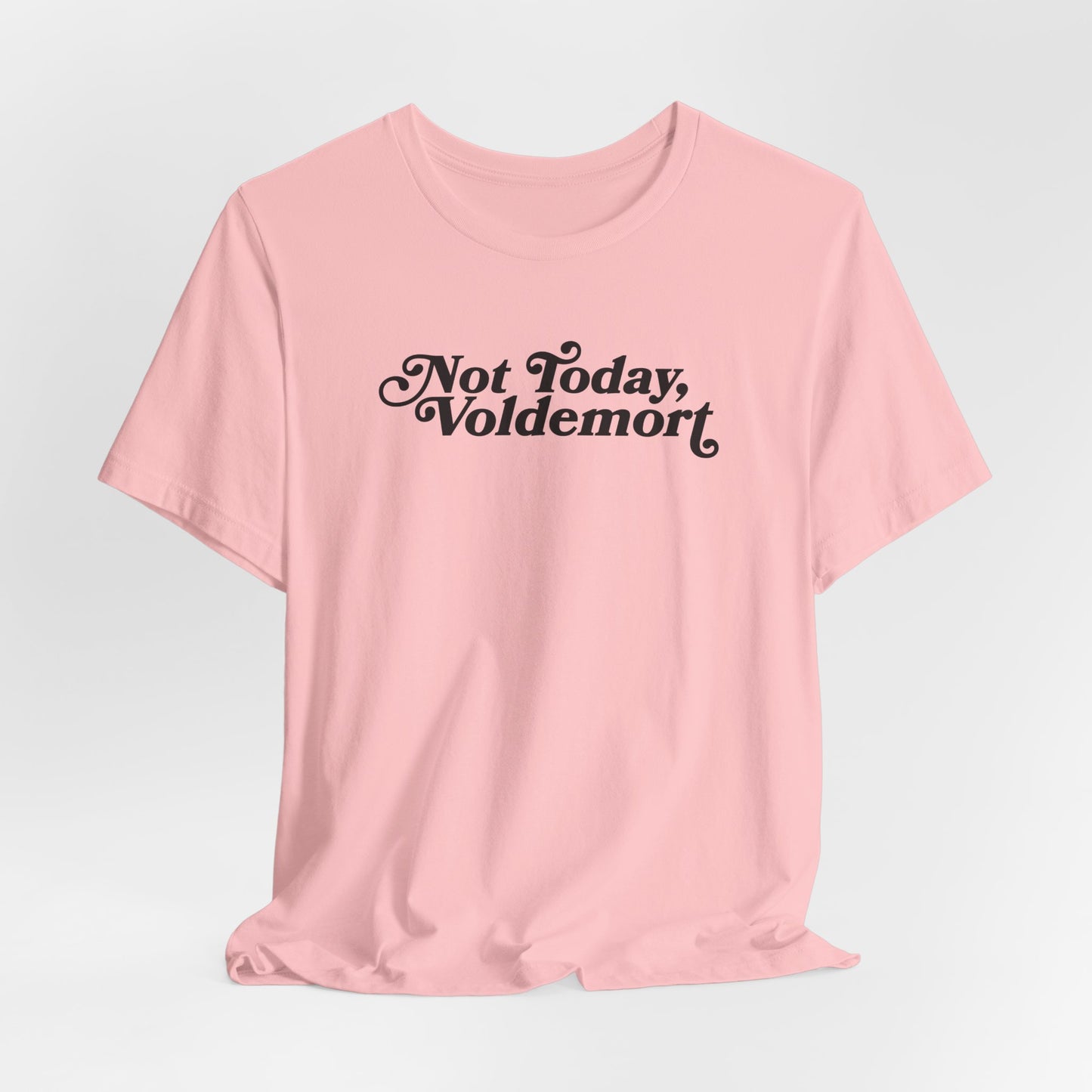 Not Today, Voldemort T-Shirt — Funny Wizard Quote Tee for Fans & Gifts
