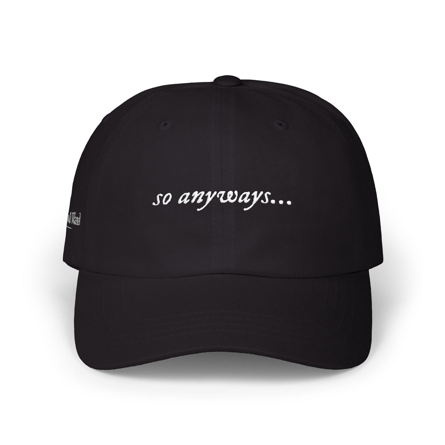'so anyways...' Classic Dad Cap — Casual Military-Style Baseball Hat