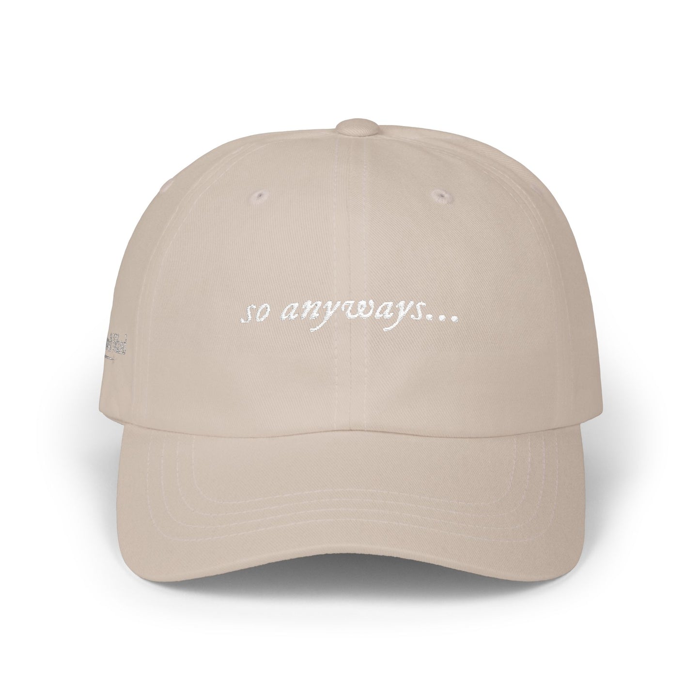 'so anyways...' Classic Dad Cap — Casual Military-Style Baseball Hat